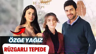 Özge Yağız is back in the TV series Rüzgarlı Tepe, broadcast on Channel 7. What's going on?