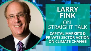 Larry Fink on Capitol Markets, BlackRock, and Private Sector Action on Climate Change