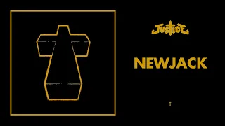 Justice - Newjack - †  (Official Audio)