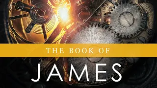 The Book of James - Part 6 "The Prayers and Petitions"