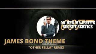 OHMSS / James Bond Theme - Other Fella Remix