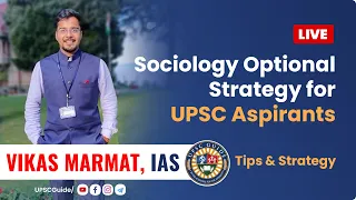 Sociology Optional Strategy for UPSC aspirants by IAS Vikas Marmat | Tips & Strategy | UPSC Guide