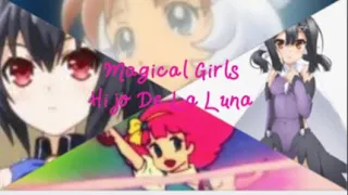 {AMV} Magical Girls | Hijo De La Luna