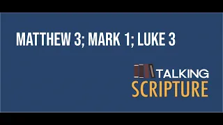 Ep 187 | Matthew 3; Mark 1; Luke 3, Come Follow Me 2023 (January 23-29)