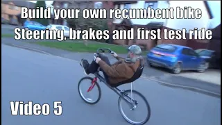 Build your own recumbent bike part 5. DIY Recumbent. Seat struts. brake mounts and first test ride.