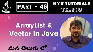 P46 - ArrayList & Vector in Java | Collections | Core Java | Java Programming |