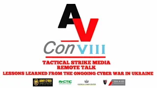 AvengerCon VIII - Lessons Learned From the Ongoing Cyber-war in Ukraine