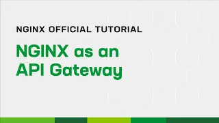 NGINX as an API Gateway