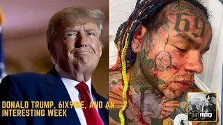 Donald Trump, 6ix9ine, And An Interesting Week