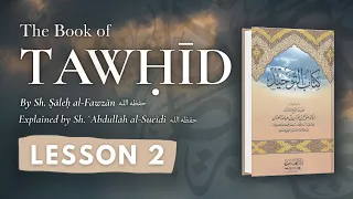 [2] Kitab At-Tawhid by Sh Saleh Al Fawzan | Shaykh Dr. Abdullah As-Sueidi (حفظه الله)