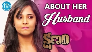 Anchor Anasuya About Her Husband || Kshanam Movie || Talking Movies With iDream