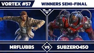 [Vortex #57] MrFlubbs vs SubZero450 - Winners Semi-Final - Tekken 7