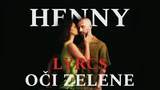 HENNY - OČI ZELENE (tekst/lyrcs)