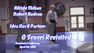 Aikido Shihan Nadeau O S R 2018: Idea Has A Partner