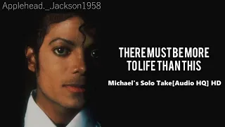 Michael Jackson - There Must Be More To Life Than This (Michael's Solo Take) [Audio HQ] HD