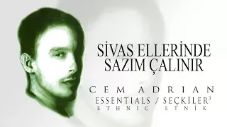 Cem Adrian - Sivas Ellerinde Sazım Çalınır (Official Audio)