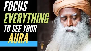 Strengthen Your Aura To Become The Best Version Of Yourself | Sadhguru