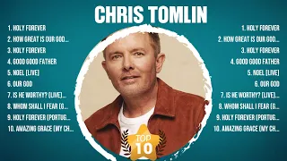 Chris Tomlin Greatest Hits Full Album ▶️ Top Songs Full Album ▶️ Top 10 Hits of All Time