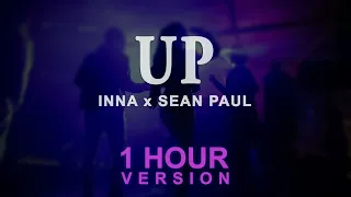 INNA x Sean Paul - Up (1 Hour)