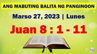 Ang Mabuting Balita ng Panginoon | Marso 27, 2023 | Juan 8:1-11 #D&WChannel