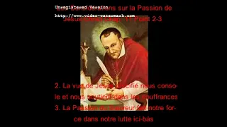 Vidéo 32 De St-Alphonse de Liguori Les Considérations sur la Passion de Jésus-Christ Ch 11 Point 2-3