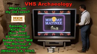 VHS Archaeology: EP08 - KICU 36 (San Jose) 4 Commercial Breaks From 'Mid Day Matinee' (1991)