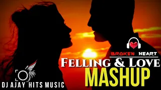 Felling & Love - Mashup | Zaroori Tha - Lofi Mix | Rahat Fateh Ali Khan  | Sad Broken Mix 2022