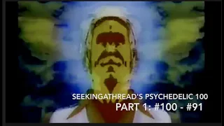 Episode 66: Psychedelic 100 Part 1: #100 - #91