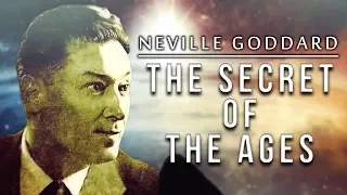 Neville Goddard: The Secret Of The Ages!