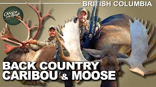 Incredible Caribou and Moose Hunt in BC | Canada in the Rough