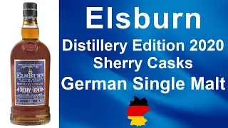 The 2020 Elsburn Distillery Edition 100% matured in Sherry casks German Single Malt Whisky Review