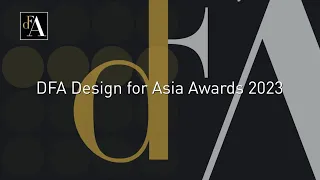 [DFA Design for Asia Awards 2023] Entries open on 1 April