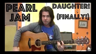 Guitar Lesson: How To Play Daughter By Pearl Jam!