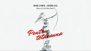 Irina Rimes x Grasu XXL - Pentru totdeauna | Motzu & Cristi Nitzu Remix