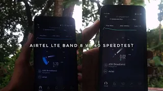 Airtel 4G (LTE) Band 8 vs Band 40 Speedtest