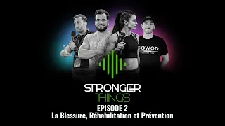 La blessure, comment revenir plus fort et comment la prévenir | Stronger Things Podcast #2