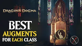 Dragon's Dogma 2 BEST AUGMENTS For Every CLASS!