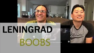 LENINGRAD  — Boobs - Reaction