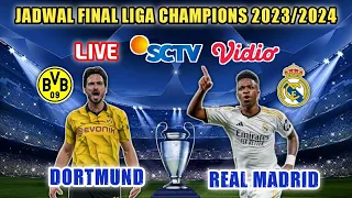 Jadwal Final Liga Champions 2024 Malam ini Live SCTV ~ DORTMUND vs REAL MADRID ~ UCL 2023/24