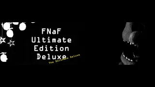 FNaF ULTIMATE EDITION DELUXE NIGHT 7 COMPLETE! (ALL 20?)