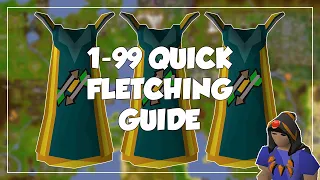 1-99 Quick Fletching Guide - Old School Runescape/OSRS