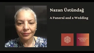 Nazan Üstündağ, A Funeral and a Wedding:  Freedom and Capture in the Kurdistan Women’s Struggle