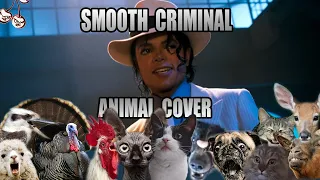 Michael Jackson - Smooth Criminal (Animal Cover)