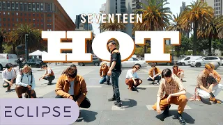 [KPOP IN PUBLIC] SEVENTEEN (세븐틴) - ‘HOT’ One Take Dance Cover by ECLIPSE, San Francisco