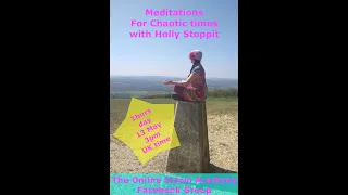 Meditations For Chaotic Times with Holly Stoppit