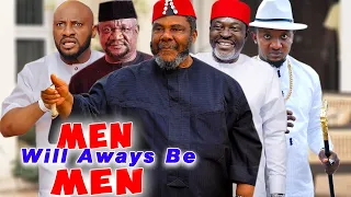 Men Will Always Be Men Complete Season- Kanayo O Kanayo/ Yul Edochie/ Pete Edochie 2023 Latest Movie