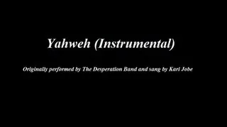 Yahweh - The Desperation Band with Kari Jobe (Instrumental with Lyrics)