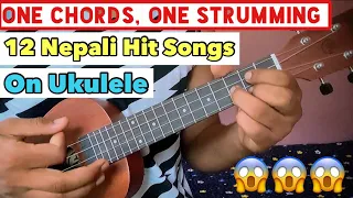 One Chord, One Strumming | Play 12 Nepali Hit Songs On Ukulele | Easy Nepali Ukulele Lesson