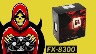 AMD FX-8300 Test in 7 Games (2019)