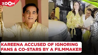 Kareena Kapoor Khan ACCUSED of IGNORING a Marathi co-star by filmmaker Mahesh Tilekar